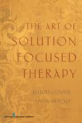 The Art of Solution Focused Therapy