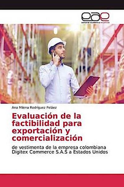 Evaluación de la factibilidad para exportación y comercialización