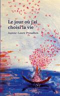 Le jour où j’ai choisi la vie