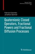 Quaternionic Closed Operators, Fractional Powers a