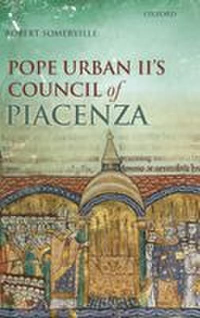 Pope Urban II’s Council of Piacenza
