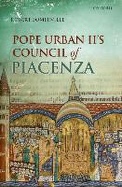 Pope Urban II’s Council of Piacenza