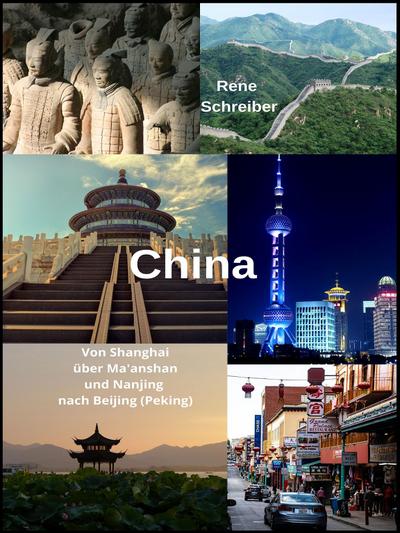 China: Von Shanghai über Ma’anshan und Nanjing nach Beijing (Peking)
