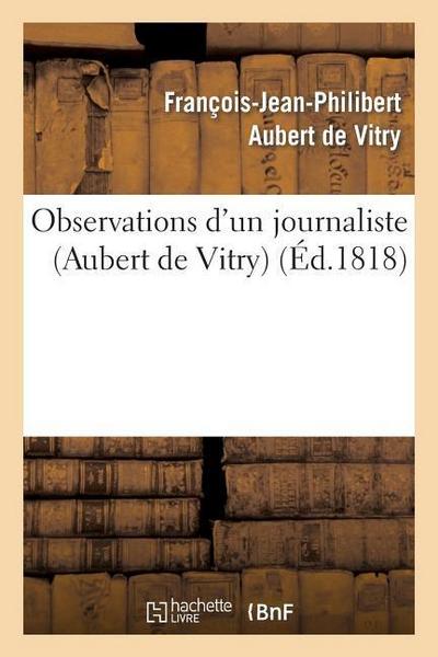 Observations d’Un Journaliste Sur ’du Système Politique Suivi Par M. Le Vicomte de Chateaubriant’