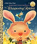 Margaret Wise Brown’s The Whispering Rabbit