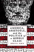 America, Aristotle, and the Politics of a Middle Class