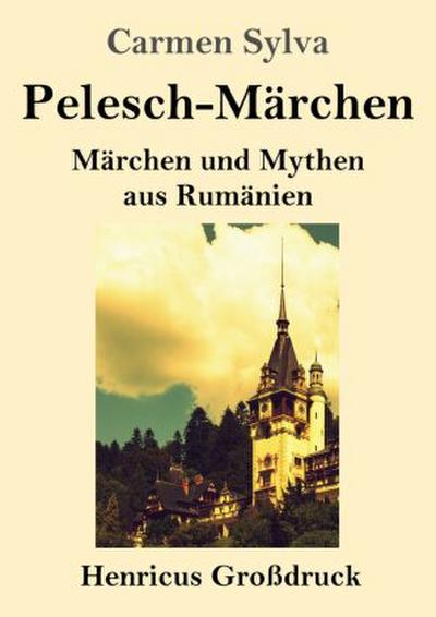 Pelesch-Märchen (Großdruck)