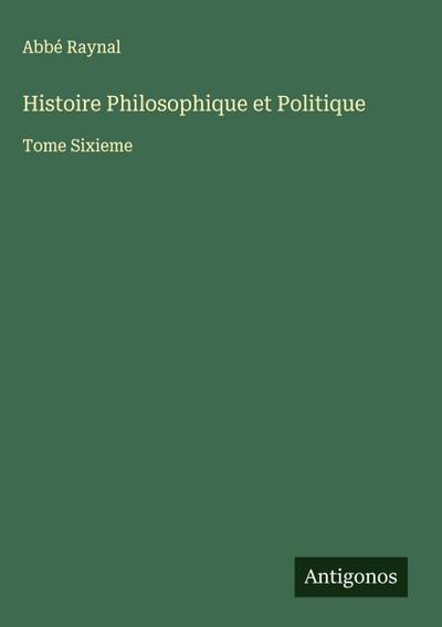 Histoire Philosophique et Politique