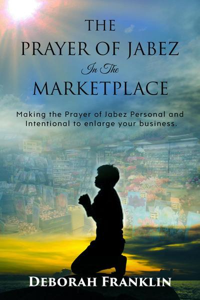 The Prayer of Jabez In The Marketplace
