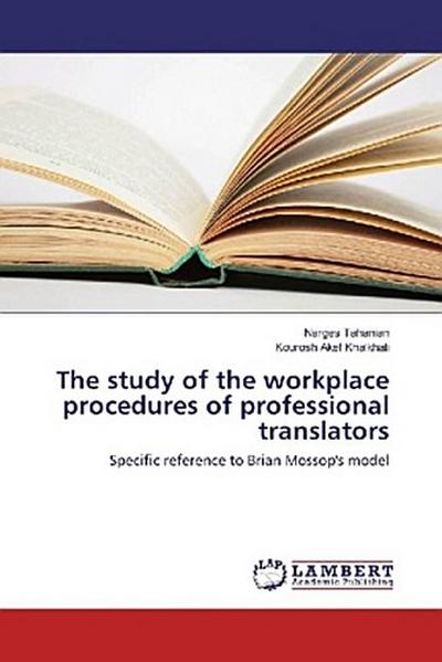 The study of the workplace procedures of professional translators
