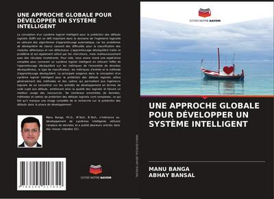 UNE APPROCHE GLOBALE POUR DÉVELOPPER UN SYSTÈME INTELLIGENT