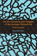 On the Literature and Thought of the German Classical Era