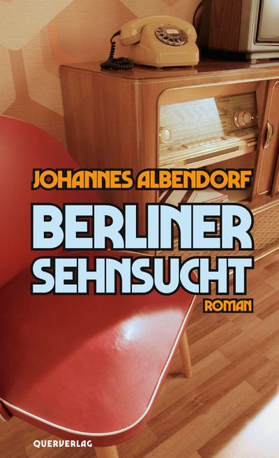 Berliner Sehnsucht