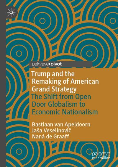 Trump and the Remaking of American Grand Strategy