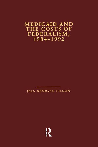Medicaid and the Costs of Federalism, 1984-1992