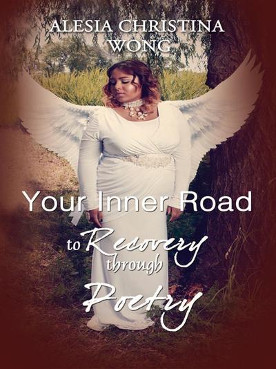 Your Inner Road to Recovery through Poetry