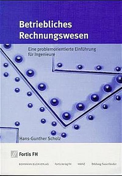 Betriebliches Rechnungswesen by Scholz, Hans-Gunther
