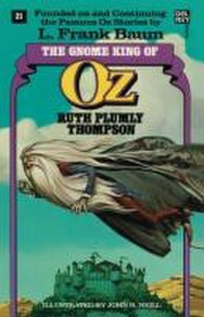 The Gnome King of Oz (The Wonderful Oz Books, #21)
