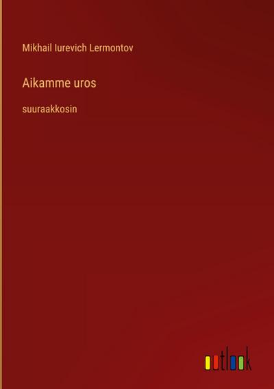 Aikamme uros