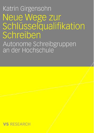 Neue Wege zur Schlüsselqualifikation Schreiben