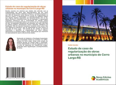 Estudo de caso de regularização de obras urbanas no município de Cerro Largo-RS