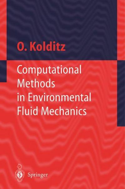 Computational Methods in Environmental Fluid Mechanics