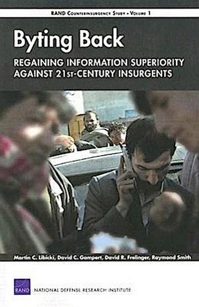 Byting Back--Regaining Information Superiority Against 21st-Century Insurgents