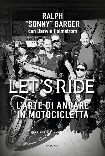 Let’s ride. L’arte di andare in motocicletta