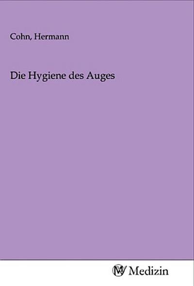Die Hygiene des Auges