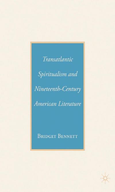 Transatlantic Spiritualism and Nineteenth-Century American Literature