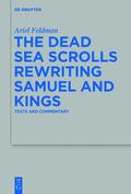The Dead Sea Scrolls Rewriting Samuel and Kings