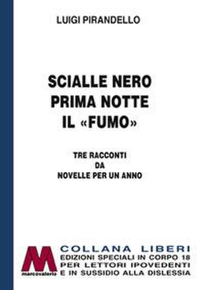 Scialle nero-Prima notte-Il «fumo». Tre racconti da Novelle per un anno