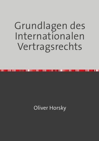 Grundlagen des Internationalen Vertragsrechts