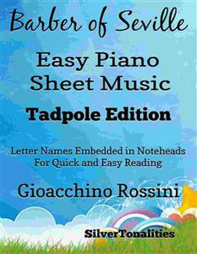 The Barber of Seville Easy Piano Sheet Music Tadpole Edition