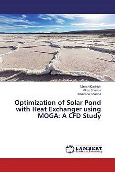 Optimization of Solar Pond with Heat Exchanger using MOGA: A CFD Study