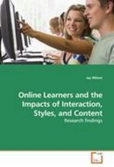 Online Learners and the Impacts of Interaction, Styles, and Content