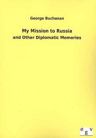 My Mission to Russia