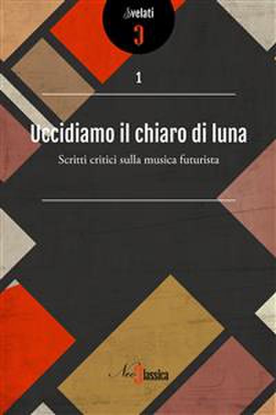 Uccidiamo il chiaro di luna