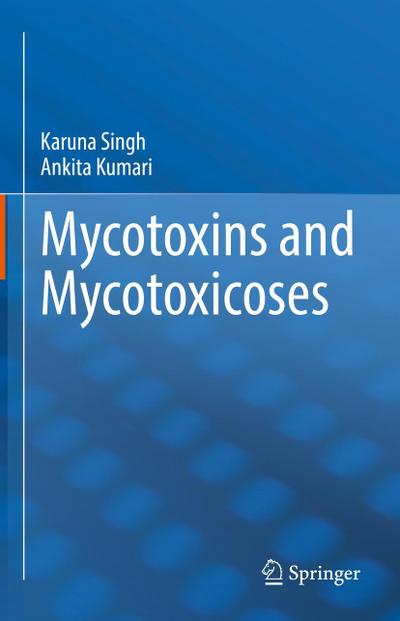 Mycotoxins and Mycotoxicoses
