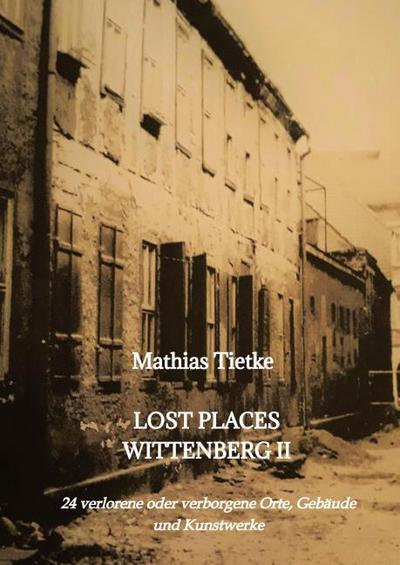 Lost Places Wittenberg II