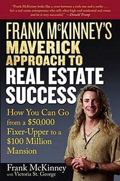 Frank McKinney’s Maverick Approach to Real Estate Success
