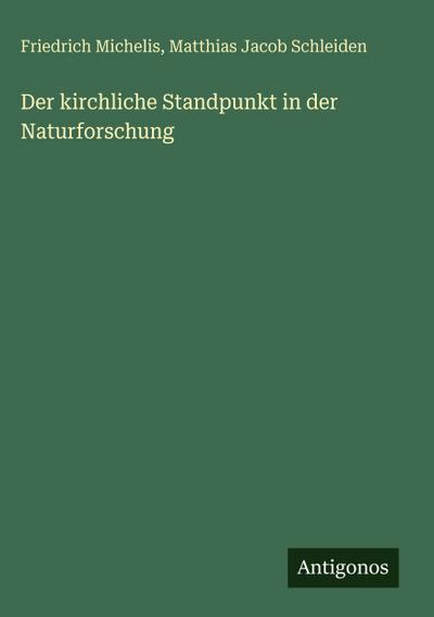 Der kirchliche Standpunkt in der Naturforschung