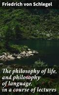 The philosophy of life, and philosophy of language