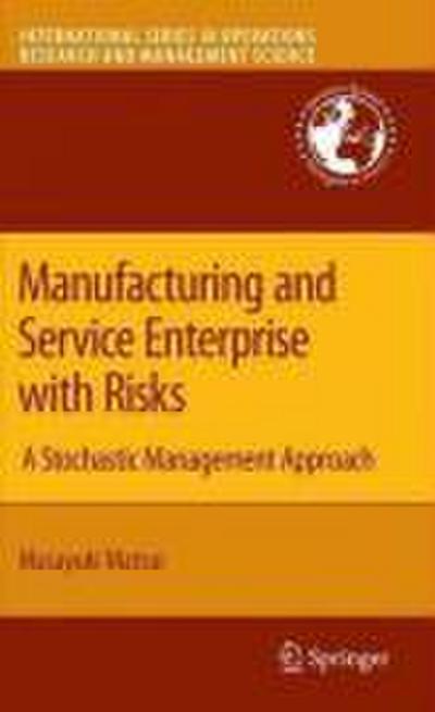 Manufacturing and Service Enterprise with Risks