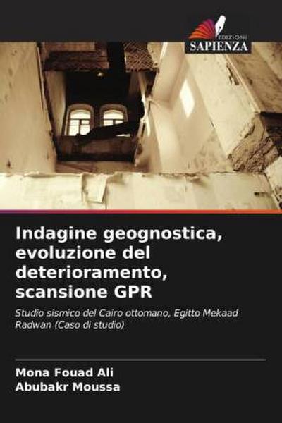 Indagine geognostica, evoluzione del deterioramento, scansione GPR