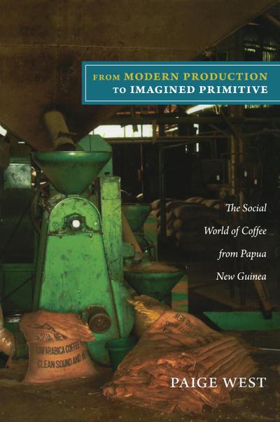 From Modern Production to Imagined Primitive