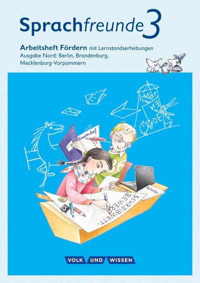 Sprachfreunde 3. Schuljahr. Arbeitsheft Fördern. Ausgabe Nord