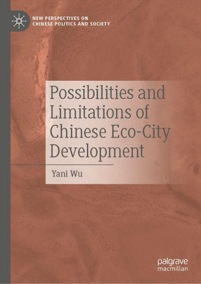 Possibilities and Limitations of Chinese Eco-City Development