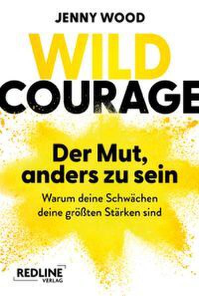 Wild Courage - Der Mut, anders zu sein