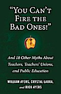 "You Can’t Fire the Bad Ones!"